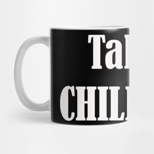 Take a Chill-Pill Design Mug